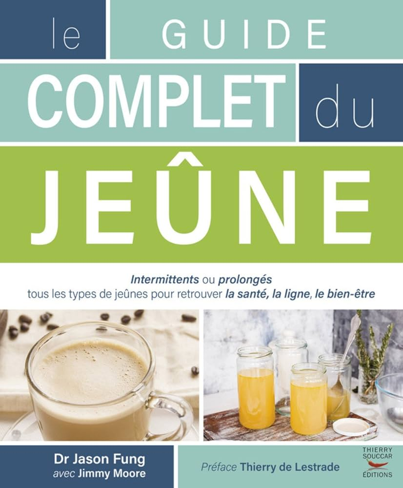 Le Guide complet du jeûne — Dr Jason Fung